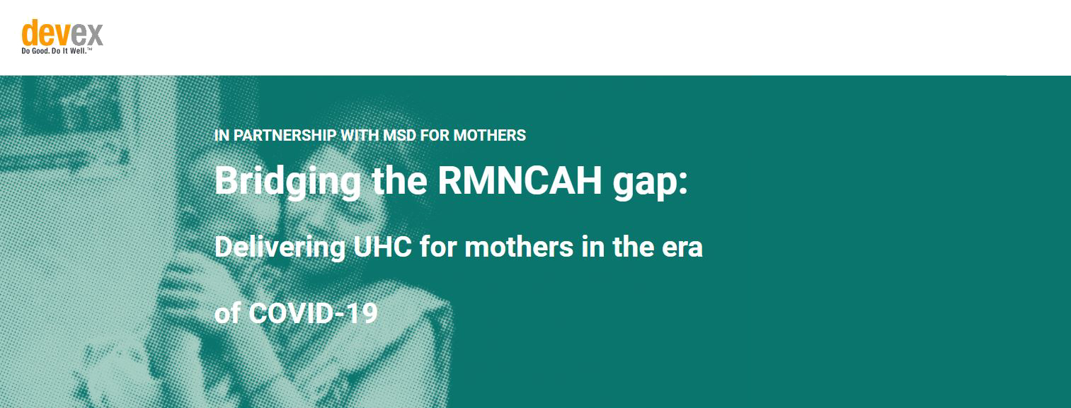 Bridging the RMNCAH gap: Delivering UHC for mothers in the era of COVID-19  | Global Financing Facility